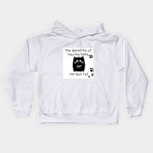 The Benefits of Having Pets I'm Not Fat Kids Hoodie